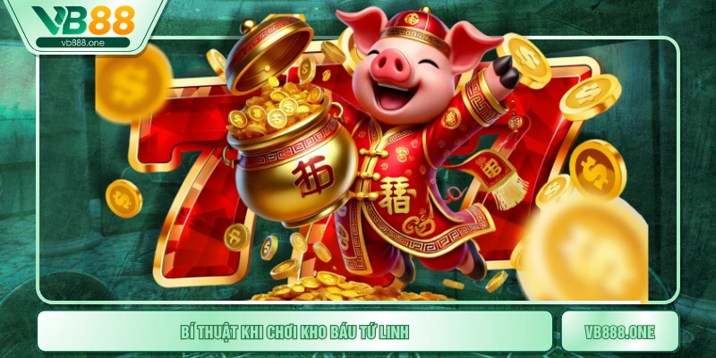 Bí thuật khi chơi kho báu tứ linh