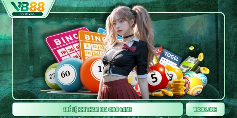 Thể lệ khi tham gia chơi game
