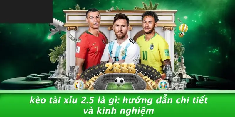 kèo tài xỉu 2.5